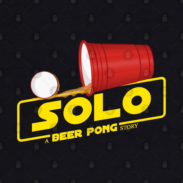 Solo - A Beer Pong Story by UselessRob